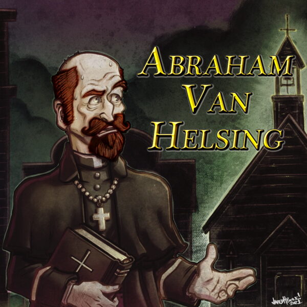 Mythological Figures: Van Helsing